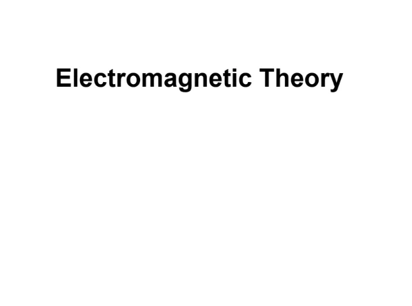 Unit 2:Electromagnetic Theory